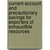 Current Account and Precautionary Savings for Exporters of Exhaustible Resources by Rudolfs Bems
