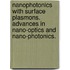 Nanophotonics with Surface Plasmons. Advances in Nano-Optics and Nano-Photonics.