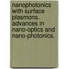 Nanophotonics with Surface Plasmons. Advances in Nano-Optics and Nano-Photonics. by Vladimir M. Shalaev