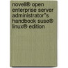 Novell® Open Enterprise Server Administrator''s Handbook Suse® Linux® Edition door Mike Latimer