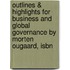 Outlines & Highlights For Business And Global Governance By Morten Ougaard, Isbn