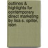 Outlines & Highlights For Contemporary Direct Marketing By Lisa S. Spiller, Isbn