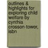 Outlines & Highlights For Exploring Child Welfare By Cynthia Crosson-Tower, Isbn