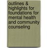 Outlines & Highlights For Foundations For Mental Health And Community Counseling door Mark Gerig