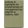 Outlines & Highlights For Fundamentals Of Management By Stephen P. Robbins, Isbn by Stephen Robbins