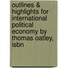 Outlines & Highlights For International Political Economy By Thomas Oatley, Isbn door Thomas Oatley