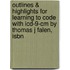 Outlines & Highlights For Learning To Code With Icd-9-Cm By Thomas J Falen, Isbn
