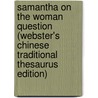Samantha On The Woman Question (Webster's Chinese Traditional Thesaurus Edition) door Inc. Icon Group International
