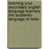 Teaching Your Secondary English Language Learners The Academic Language Of Tests