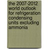 The 2007-2012 World Outlook for Refrigeration Condensing Units Excluding Ammonia door Inc. Icon Group International