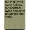 The 2009-2014 World Outlook for Industrial Nylon and Other Polyamide Fiber Yarns door Inc. Icon Group International