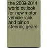 The 2009-2014 World Outlook for New Motor Vehicle Rack and Pinion Steering Gears door Inc. Icon Group International