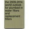The 2009-2014 World Outlook for Plumbed-In Water Filters and Replacement Filters by Inc. Icon Group International
