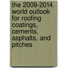 The 2009-2014 World Outlook for Roofing Coatings, Cements, Asphalts, and Pitches by Inc. Icon Group International