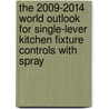 The 2009-2014 World Outlook for Single-Lever Kitchen Fixture Controls with Spray door Inc. Icon Group International