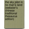 The Sky Pilot In No Man's Land (Webster's Chinese Traditional Thesaurus Edition) door Inc. Icon Group International