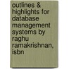 Outlines & Highlights For Database Management Systems By Raghu Ramakrishnan, Isbn by Raghu Ramakrishnan