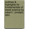 Outlines & Highlights For Fundamentals Of Weed Science By Robert L. Zimdahl, Isbn by Robert Zimdahl
