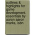 Outlines & Highlights For Game Development. Essentials By Aaron Aaron Marks, Isbn