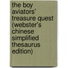 The Boy Aviators' Treasure Quest (Webster's Chinese Simplified Thesaurus Edition) door Inc. Icon Group International