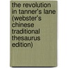 The Revolution In Tanner's Lane (Webster's Chinese Traditional Thesaurus Edition) door Inc. Icon Group International