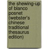 The Shewing-Up Of Blanco Posnet (Webster's Chinese Traditional Thesaurus Edition) by Inc. Icon Group International