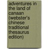 Adventures In The Land Of Canaan (Webster's Chinese Traditional Thesaurus Edition) by Inc. Icon Group International