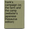 Frank's Campaign (Or, The Farm And The Camp (Webster's Japanese Thesaurus Edition) door Inc. Icon Group International