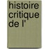 Histoire Critique De L'