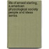 Life of Ernest Starling, A.American Physiological Society People and Ideas Series.