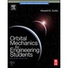 Orbital Mechanics for Engineering Students. Elsevier Aerospace Engineering Series. door Howard Curtis