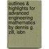 Outlines & Highlights For Advanced Engineering Mathematics By Dennis G. Zill, Isbn