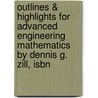 Outlines & Highlights For Advanced Engineering Mathematics By Dennis G. Zill, Isbn door Dennis Zill
