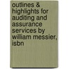 Outlines & Highlights For Auditing And Assurance Services By William Messier, Isbn by William Messier