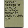Outlines & Highlights For Caring For School Age Children By Phyllis M. Click, Isbn door Phyllis Click