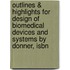 Outlines & Highlights For Design Of Biomedical Devices And Systems By Donner, Isbn