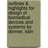 Outlines & Highlights For Design Of Biomedical Devices And Systems By Donner, Isbn door Walther Donner