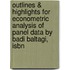 Outlines & Highlights For Econometric Analysis Of Panel Data By Badi Baltagi, Isbn