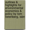 Outlines & Highlights For Environmental Economics & Policy By Tom Tietenberg, Isbn door Tom Tietenberg