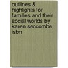 Outlines & Highlights For Families And Their Social Worlds By Karen Seccombe, Isbn by Karen Seccombe
