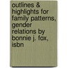 Outlines & Highlights For Family Patterns, Gender Relations By Bonnie J. Fox, Isbn door Cram101 Reviews