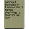 Outlines & Highlights For Fundamentals Of Human Physiology By Stuart Ira Fox, Isbn door Stuart Fox