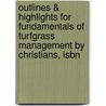 Outlines & Highlights For Fundamentals Of Turfgrass Management By Christians, Isbn door Cram101 Reviews