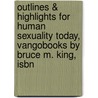 Outlines & Highlights For Human Sexuality Today, Vangobooks By Bruce M. King, Isbn by Cram101 Reviews