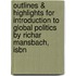 Outlines & Highlights For Introduction To Global Politics By Richar Mansbach, Isbn