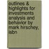 Outlines & Highlights For Investments Analysis And Behavior By Mark Hirschey, Isbn
