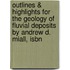 Outlines & Highlights For The Geology Of Fluvial Deposits By Andrew D. Miall, Isbn