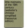 Little Memoirs Of The 19Th Century (Webster's Chinese Simplified Thesaurus Edition) door Inc. Icon Group International