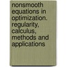 Nonsmooth Equations In Optimization. Regularity, Calculus, Methods And Applications by Diethard Klatte