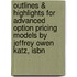 Outlines & Highlights For Advanced Option Pricing Models By Jeffrey Owen Katz, Isbn